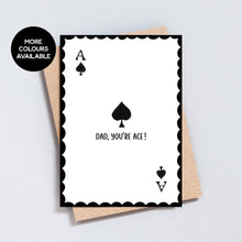 Load image into Gallery viewer, Father’s Day Greeting Card – Dad You’re Ace