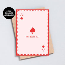 Load image into Gallery viewer, Father’s Day Greeting Card – Dad You’re Ace