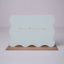 Load image into Gallery viewer, Best Dad Ever Card