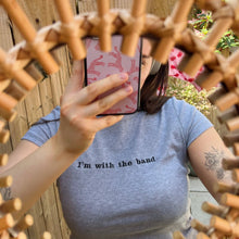 Load image into Gallery viewer, I’m with the band Embroidered Baby Tee
