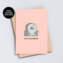 Load image into Gallery viewer, R.I.P. thirties, gone but not forgotten, 40th Birthday Greeting Card
