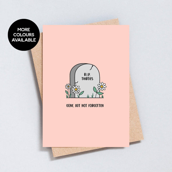 R.I.P. thirties, gone but not forgotten, 40th Birthday Greeting Card
