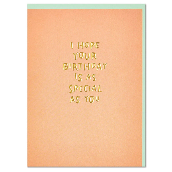 I hope your Birthday is as special as you (WHM72)