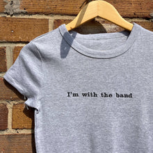 Load image into Gallery viewer, I’m with the band Embroidered Baby Tee
