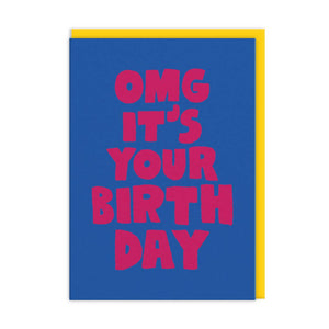 OMG It's Your Birthday Card