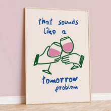 Load image into Gallery viewer, Wine Quote Kitchen Humorous Kitchen Quote Print
