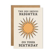 Load image into Gallery viewer, The Sun Shines Brighter On Your Birthday Card
