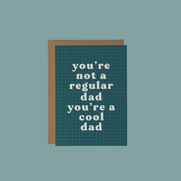 You're Not a Regular Dad, You're a Cool Dad