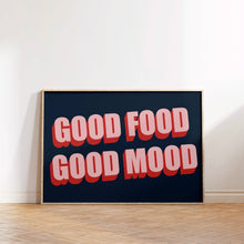 Load image into Gallery viewer, Good Food Good Mood Print Poster

