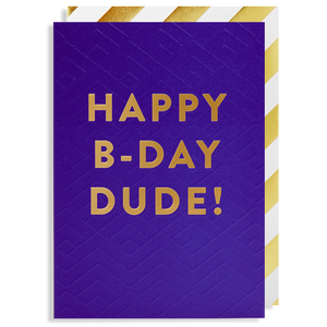 Happy B-Day Dude