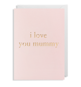 I Love You Mummy Card